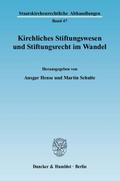Kirchliches Stiftungswesen und Stiftungsrecht im Wandel
