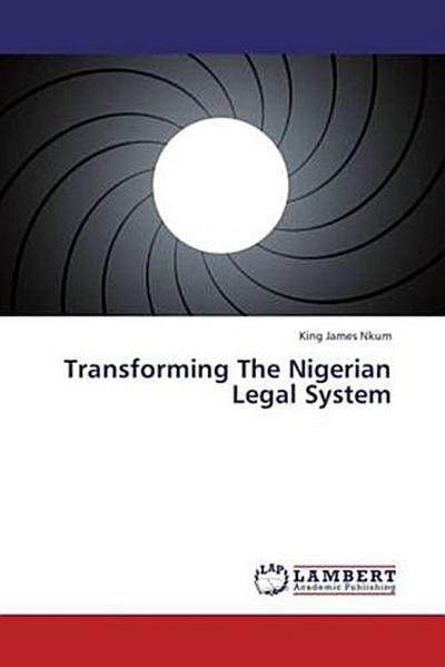 Transforming The Nigerian Legal System