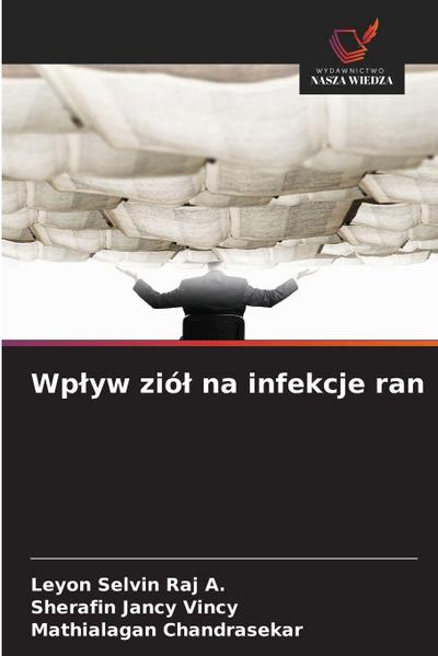 Wp¿yw zió¿ na infekcje ran