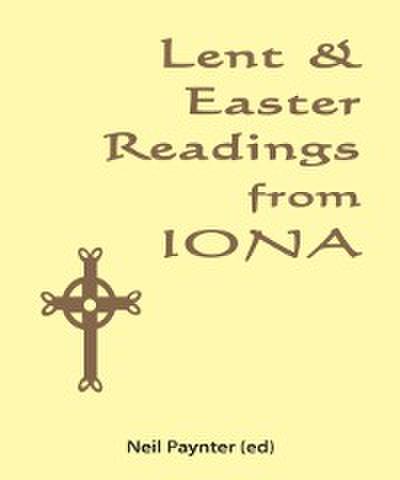 Lent & Easter Readings from Iona