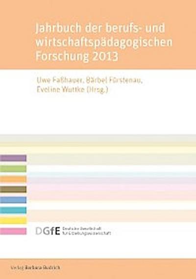 Jahrbuch der berufs- und wirtschaftspädagogischen Forschung 2013