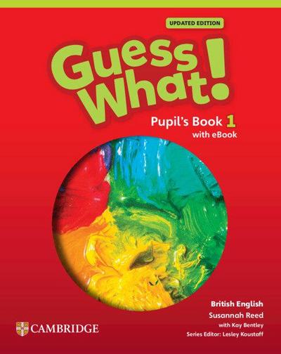 Guess What! British English Level 1 Pupil’s Book with eBook Updated