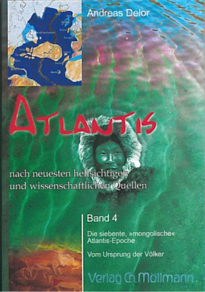 Atlantis nach neuesten hellsichtigen und wissenschaftlichen Quellen. Bd.4. Bd.4