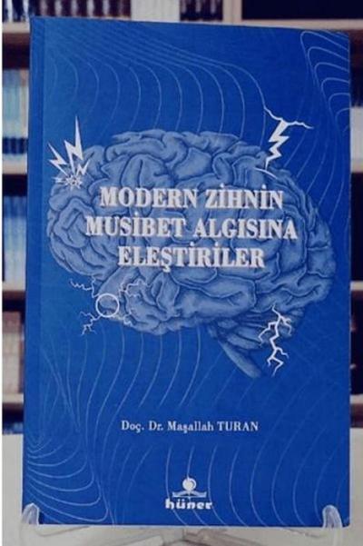 Modern Zihnin Musibet Algisina Elestiriler