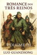 Romance dos Três Reinos: Volume 3