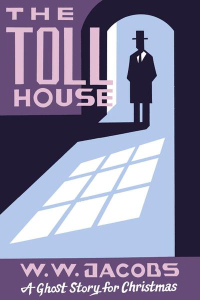 The Toll House: A Ghost Story for Christmas