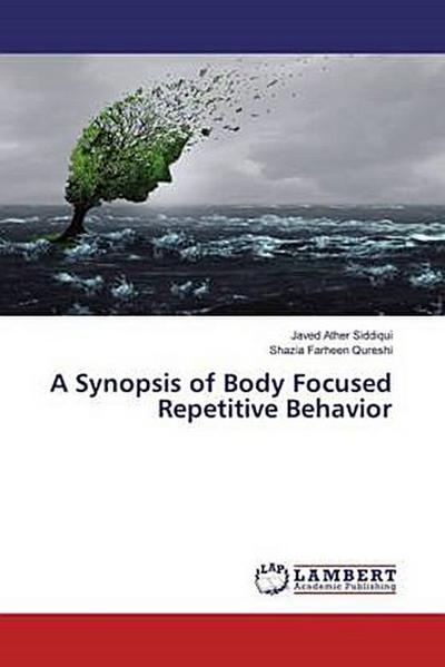 A Synopsis of Body Focused Repetitive Behavior