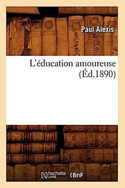 L’Éducation Amoureuse (Éd.1890)