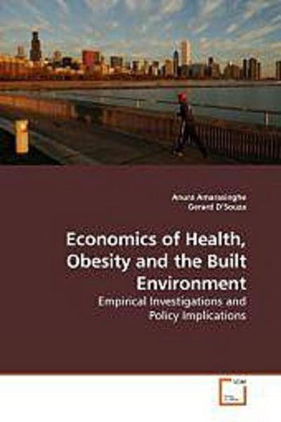 Economics of Health, Obesity and the Built Environment