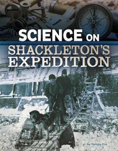 Science on Shackleton’s Expedition