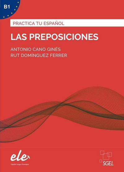 Las preposiciones - Nueva edición. Übungsbuch mit Lösungen