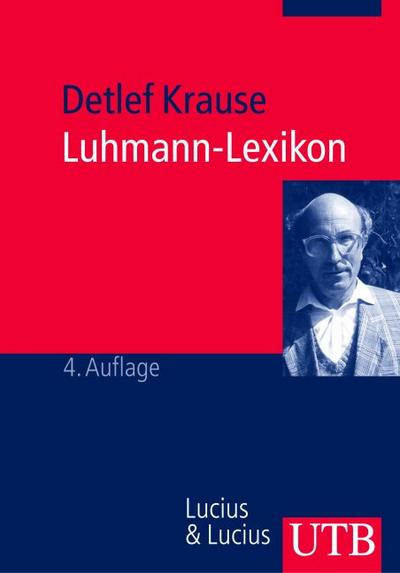 Luhmann-Lexikon: Eine Einführung in das Gesamtwerk von Niklas Luhmann (Uni-Taschenbücher M)