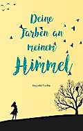 Deine Farben an meinem Himmel