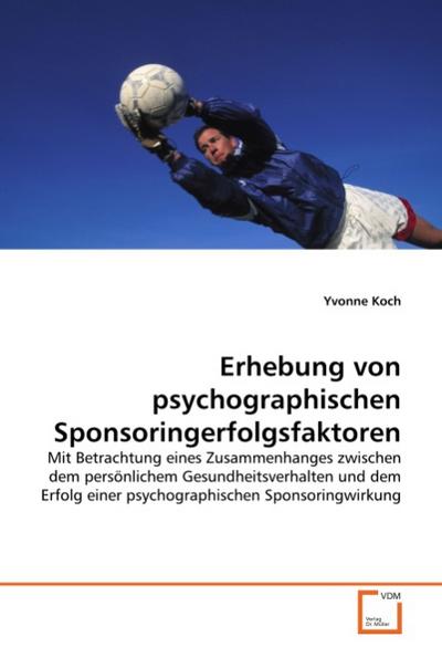 Erhebung von psychographischen Sponsoringerfolgsfaktoren