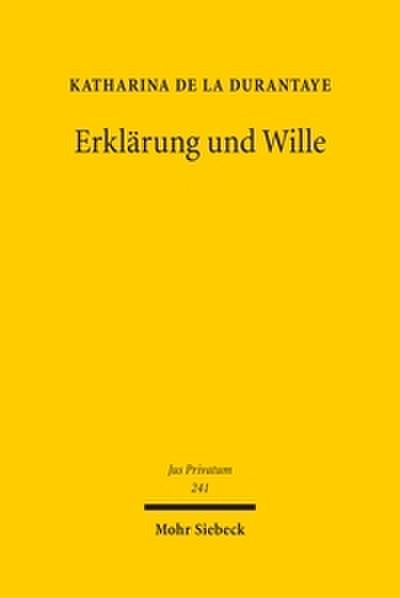 Erklärung und Wille