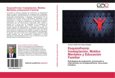 Esquizofrenia: Inadaptación, Moldes Mentales y Educación Familiar