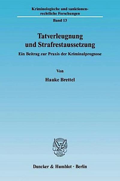 Tatverleugnung und Strafrestaussetzung.