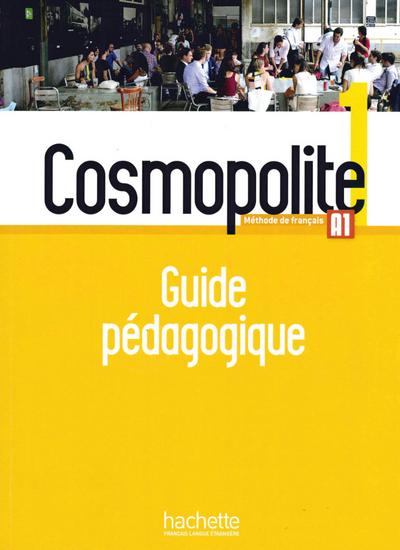 Cosmopolite 1: Méthode de français / Guide pédagogique