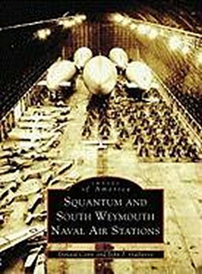Squantum and South Weymouth Naval Air Stations