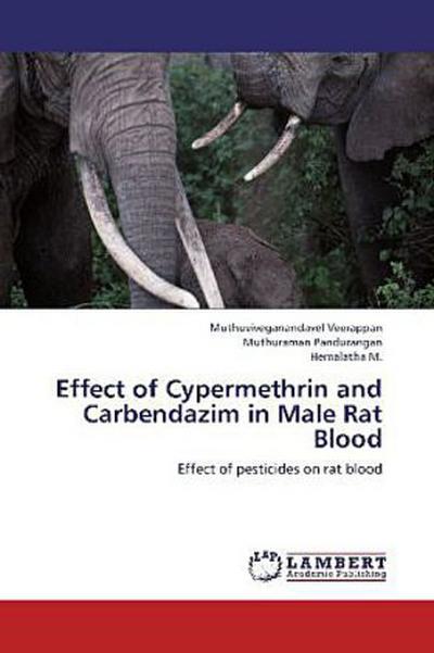 Effect of Cypermethrin and Carbendazim in Male Rat Blood