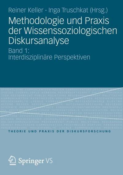 Methodologie und Praxis der Wissenssoziologischen Diskursanalyse 1