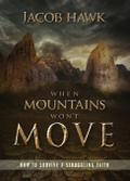 When Mountains Won’t Move