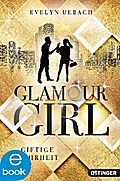 Glamour Girl 2. Giftige Wahrheit