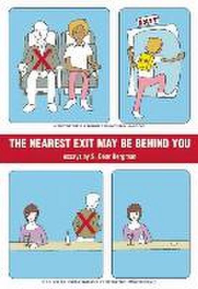 The Nearest Exit May Be Behind You