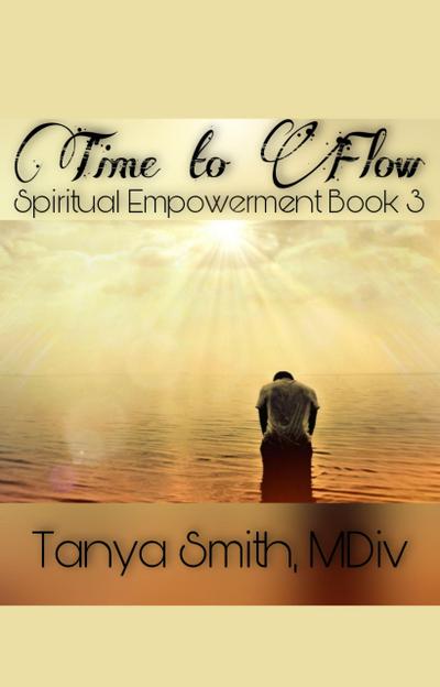 Time to Flow (Spiritual Empowerment Series, #3)