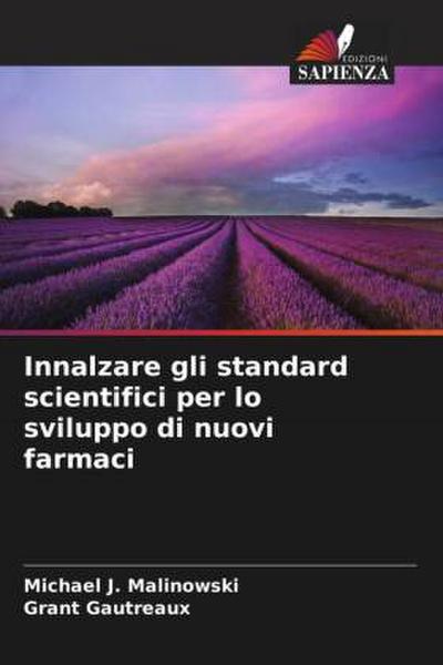 Innalzare gli standard scientifici per lo sviluppo di nuovi farmaci