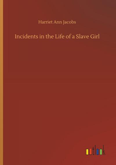 Incidents in the Life of a Slave Girl