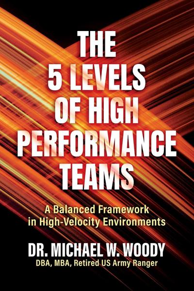 The 5 Levels of High Performance Teams