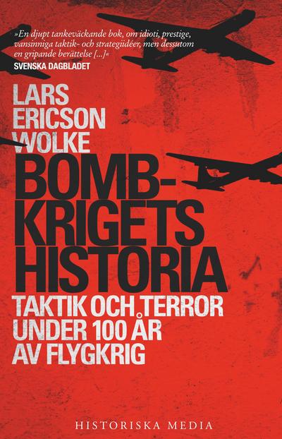 Bombkrigets historia : taktik och terror under 100 år av flygkrig