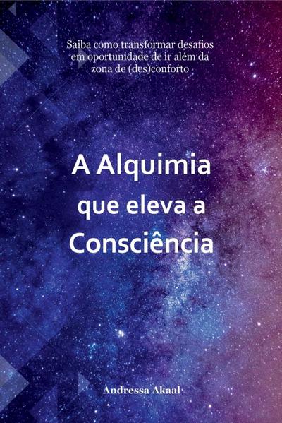 Andressa, A: Alquimia Que Eleva A Consciência