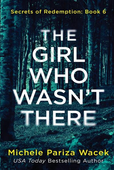 The Girl Who Wasn’t There