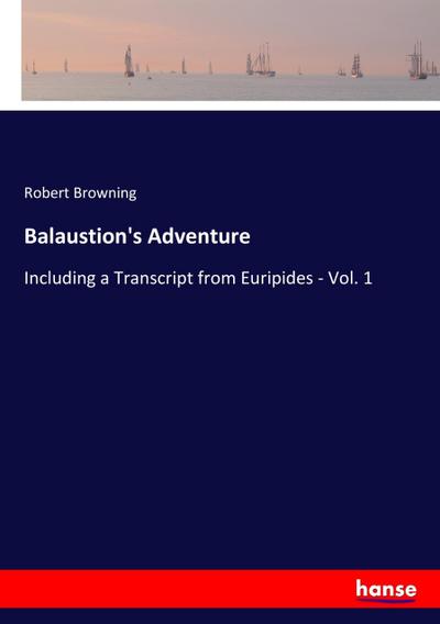 Balaustion’s Adventure