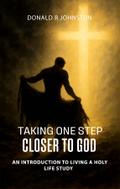 TAKING ONE STEP CLOSER TO GOD