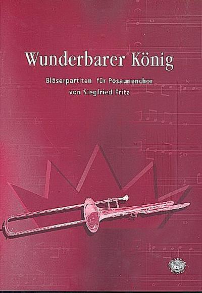 Wunderbarer König - Bläserpartitenfür Posaunenchor