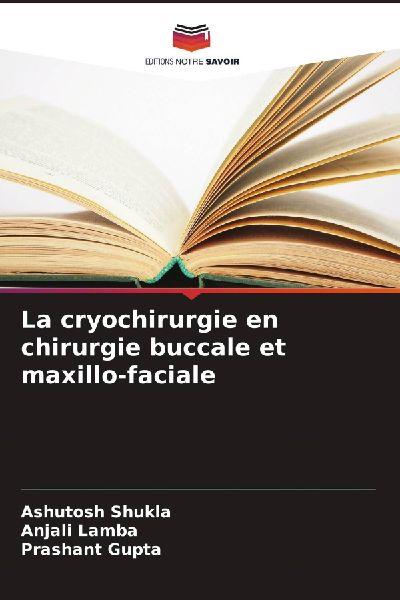 La cryochirurgie en chirurgie buccale et maxillo-faciale