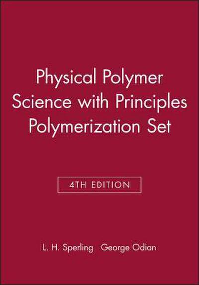 Physical Polymer Science 4th Edition with Principles Polymerization 4th Edition Set