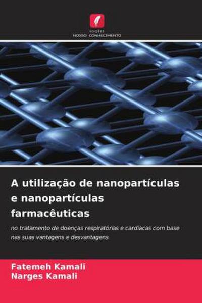 A utilização de nanopartículas e nanopartículas farmacêuticas