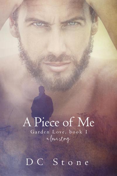 A Piece of Me (Garden Love, #1)