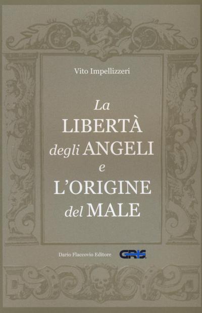 La libertà degli angeli e l’origine del male