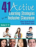 41 Active Learning Strategies for the Inclusive Classroom, Grades 6–12