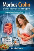 Morbus Crohn effektiv erkennen und managen