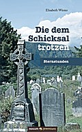 Die dem Schicksal trotzen