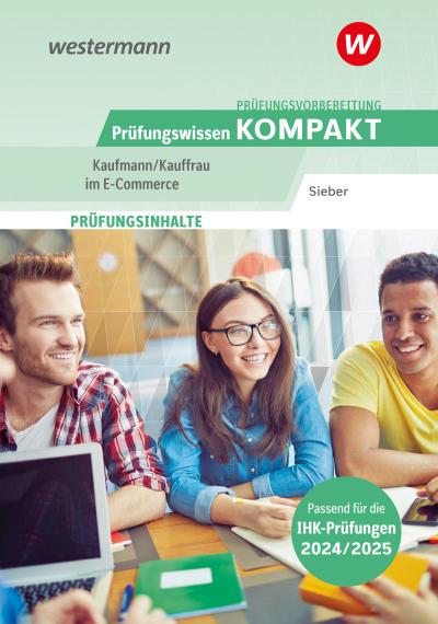 Prüfungsvorbereitung Prüfungswissen KOMPAKT - Kaufmann/Kauffrau im E-Commerce