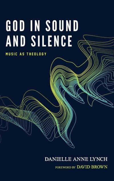 God in Sound and Silence
