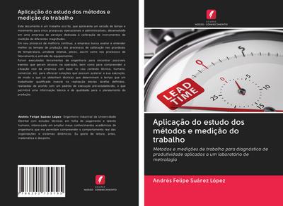 Aplicação do estudo dos métodos e medição do trabalho
