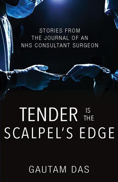 Tender is the Scalpel’s Edge